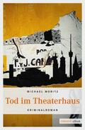 Moritz |  Tod im Theaterhaus | eBook | Sack Fachmedien