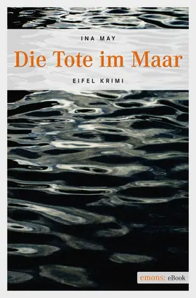 May |  Die Tote im Maar | eBook | Sack Fachmedien