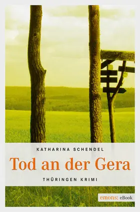 Schendel |  Tod an der Gera | eBook | Sack Fachmedien