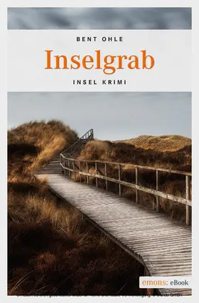 Ohle |  Inselgrab. Inselpolizist Nils Petersen ermittel auf Föhr, Amrum und Sylt - sein 2. Fall | eBook | Sack Fachmedien