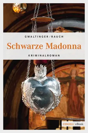 Rauch / Gwaltinger |  Schwarze Madonna | eBook | Sack Fachmedien