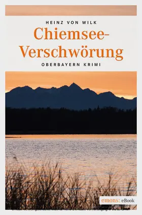 Wilk |  Chiemsee-Verschwörung | eBook | Sack Fachmedien
