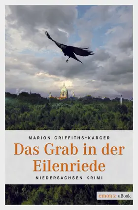 Griffiths-Karger |  Das Grab in der Eilenriede | eBook | Sack Fachmedien