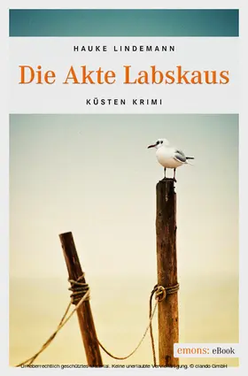Lindemann |  Die Akte Labskaus | eBook | Sack Fachmedien