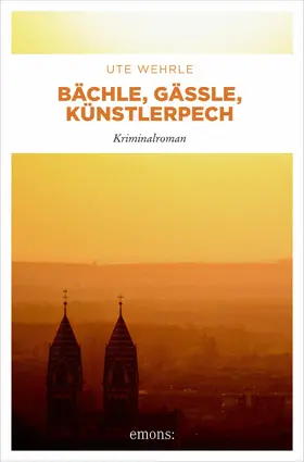 Wehrle |  Bächle, Gässle, Künstlerpech | eBook | Sack Fachmedien