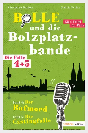 Bacher / Noller |  Bolle und die Bolzplatzbande. Die Fälle 4 + 5 | eBook | Sack Fachmedien