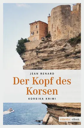Renard |  Der Kopf des Korsen | eBook | Sack Fachmedien