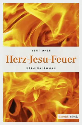 Ohle |  Herz-Jesu-Feuer | eBook | Sack Fachmedien