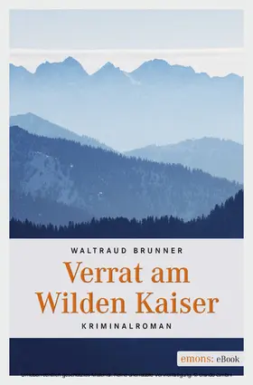 Brunner |  Verrat am Wilden Kaiser | eBook | Sack Fachmedien