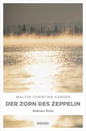 Kärger |  Der Zorn des Zeppelin | eBook | Sack Fachmedien
