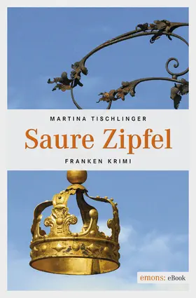 Tischlinger |  Saure Zipfel | eBook | Sack Fachmedien