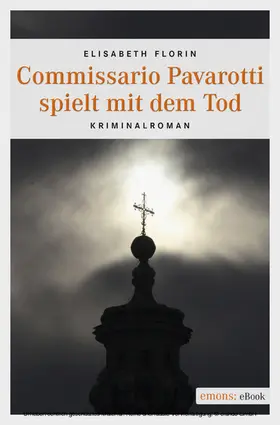 Florin |  Commissario Pavarotti spielt mit dem Tod | eBook | Sack Fachmedien