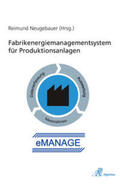 Neugebauer |  Fabrikenergiemanagementsystem für Produktionsanlagen (eMANAGE) | Buch |  Sack Fachmedien