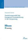 Krämer |  Krämer, A: Gestaltungsmodell der kryogenen Prozesskühlung in | Buch |  Sack Fachmedien