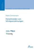 Zimmermann |  Zimmermann, M: Feinschneiden von Schrägverzahnungen | Buch |  Sack Fachmedien