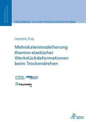 Puls |  Mehrskalenmodellierung thermo-elastischer Werkstückdeformationen beim Trockendrehen | Buch |  Sack Fachmedien