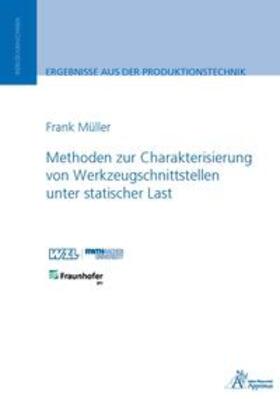 Müller | Methoden zur Charakterisierung von Werkzeugschnittstellen unter statischer Last | Buch | 978-3-86359-426-8 | sack.de