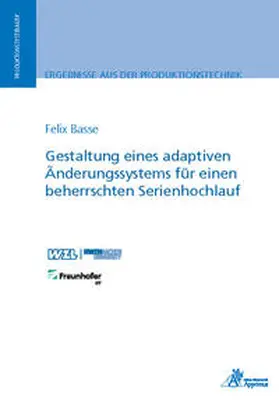 Basse |  Gestaltung eines adaptiven Änderungssystems für einen beherrschten Serienhochlauf | Buch |  Sack Fachmedien