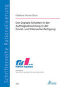 Blum / Schuh |  Blum, M: Digitale Schatten in der Auftragsabwicklung in der | Buch |  Sack Fachmedien