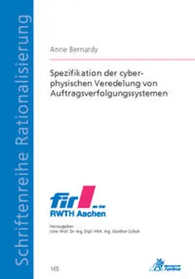 Bernardy |  Spezifikation der cyber-physischen Veredelung von Auftragsverfolgungssystemen | Buch |  Sack Fachmedien
