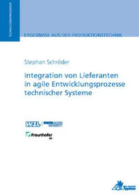 Schröder |  Integration von Lieferanten in agile Entwicklungsprozesse technischer Systeme | Buch |  Sack Fachmedien