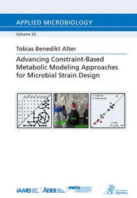 Alter |  Advancing Constraint-Based Metabolic Modeling Approaches for Microbial Strain Design | Buch |  Sack Fachmedien