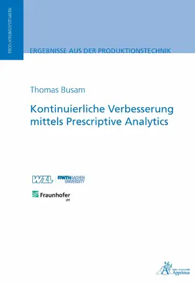 Busam |  Kontinuierliche Verbesserung mittels Prescriptive Analytics | eBook | Sack Fachmedien