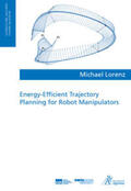 Lorenz |  Energy-Efficient Trajectory Planning for Robot Manipulators | Buch |  Sack Fachmedien