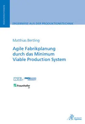 Bertling |  Agile Fabrikplanung durch das Minimum Viable Production System | Buch |  Sack Fachmedien