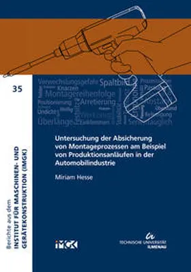 Hesse |  Untersuchung der Absicherung von Montageprozessen am Beispiel von Produktionsanläufen in der Automobilindustrie | Buch |  Sack Fachmedien