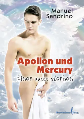 Sandrino |  Apollon und Mercury - Einer muss sterben | eBook | Sack Fachmedien