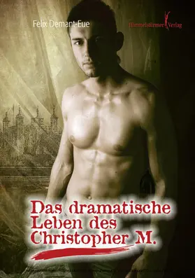 Demant-Eue |  Das dramatische Leben des Christopher M | eBook | Sack Fachmedien