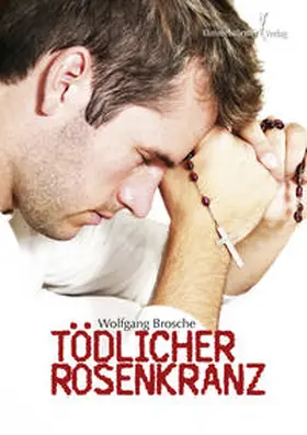 Brosche |  Tödlicher Rosenkranz | Buch |  Sack Fachmedien