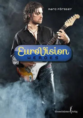 Förster |  Eurovision Heroes | Buch |  Sack Fachmedien