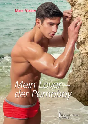 Förster |  Mein Lover - der Pornoboy | eBook | Sack Fachmedien