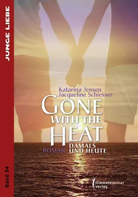 Jensen / Schiesser |  Gone with the heat | eBook | Sack Fachmedien