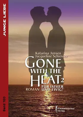 Jensen / Schiesser |  Gone with the Heat 2 | eBook | Sack Fachmedien