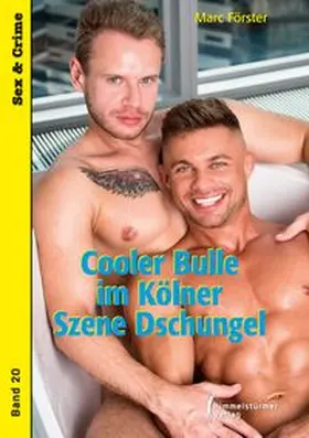 Förster |  Cooler Bulle im Kölner Szene Dschungel | Buch |  Sack Fachmedien