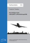 Thießen |  Grundzüge einer rationalen Luftverkehrspolitik | Buch |  Sack Fachmedien