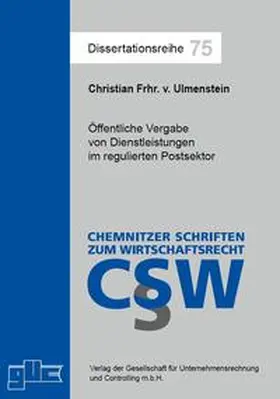 Frhr. v. Ulmenstein / Ulmenstein |  Öffentliche Vergabe von Dienstleistungen im regulierten Postsektor | Buch |  Sack Fachmedien