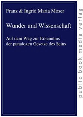 Moser |  Wunder und Wissenschaft | Buch |  Sack Fachmedien