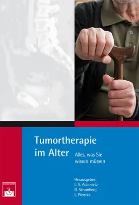 Adamietz / Strumberg / Pientka |  Tumortherapie im Alter | Buch |  Sack Fachmedien