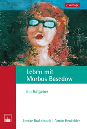 Brakebusch / Heufelder |  Leben mit Morbus Basedow | eBook | Sack Fachmedien