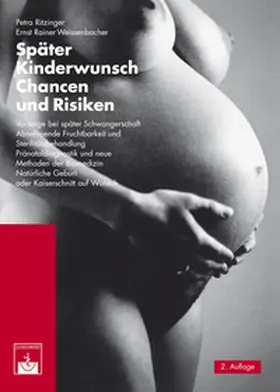Ritzinger / Weissenbacher |  Später Kinderwunsch | eBook | Sack Fachmedien