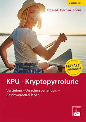 Strienz | KPU - Kryptopyrrolurie | Buch | 978-3-86371-337-9 | sack.de