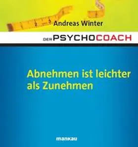Winter |  Der Psychocoach 3: Abnehmen ist leichter als Zunehmen | eBook | Sack Fachmedien