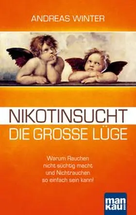 Winter |  Nikotinsucht - die große Lüge | Buch |  Sack Fachmedien
