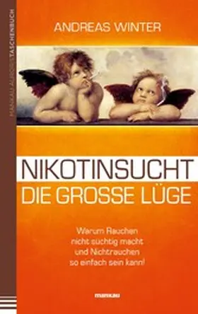 Winter |  Nikotinsucht – die große Lüge | eBook | Sack Fachmedien
