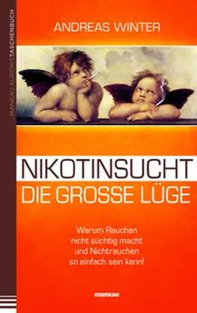 Winter |  Nikotinsucht – die große Lüge | eBook | Sack Fachmedien