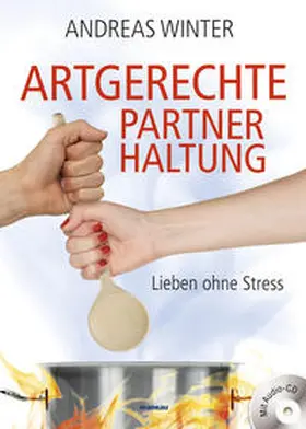 Winter |  Artgerechte Partnerhaltung. Lieben ohne Stress | eBook | Sack Fachmedien